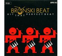 BRONSKI BEAT - Hit that perfect beat / I gave you everything / 886 007-7 [Vinyl] BRONSKI BEAT