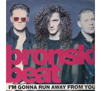 Bronski Beat - I'm Gonna Run Away From You / Swet Thing [Vinyl Single]