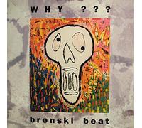 Bronski Beat - Why??? [VINYL]