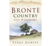 Brontë Country: Lives & Landscapes