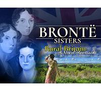 Brontë Sisters: Rural Britain - A Novel Approach
