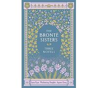 Bronte Sisters: Three Novels, The (Barnes & Noble Leatherbound Classic Collection)