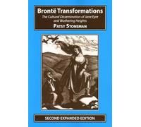 Bronte Transformations: The Cultural Dissemination of Jane Eyre and Wuthering Heights (Studies in Literature and Culture): 4