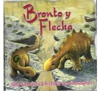 Bronto y Flecha: Una Fantastica Historia de Dinosaurs (UK Import)