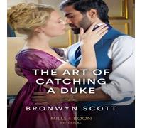 Bronwyn Scott The Art Of Catching A Duke Paperback Book Bronwyn Scott Multicolor