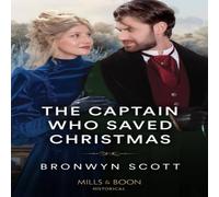 Bronwyn Scott The Captain Who Saved Christmas Paperback Book Bronwyn Scott Multicolor