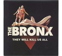 Bronx, the - They Will Kill Us All [7" VINYL]