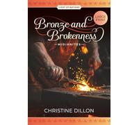 Bronze and Brokenness - Midianites