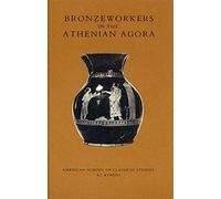 Bronzeworkers in the Athenian Agora: 20 (Agora Picture Book)