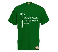 Brook Hi Vis UK Alright People, This is Not A Drill! Mens Funny T-Shirt Green Large