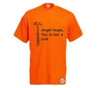 Brook Hi Vis UK Alright People, This is Not A Drill! Mens Funny T-Shirt Orange Large