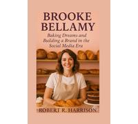 BROOKE BELLAMY: Baking Dreams and Building a Brand in the Social Media Era