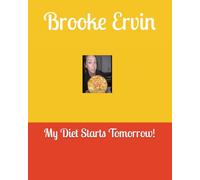 Brooke Ervin: My Diet Starts Tomorrow!