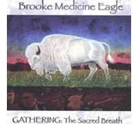 Brooke Medicine Eagle - Gathering: Sacred Breath