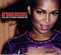 Brooke Russell - The Life I've Been Lookin