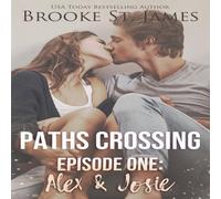 Brooke St. James Paths Crossing Episode One: Alex Josie Paperback Book Brooke St. James Multicolor