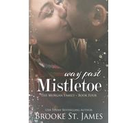 Brooke St. James Way Past Mistletoe Paperback Book Brooke St. James Multicolor