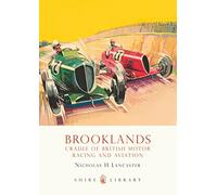 Brooklands: Cradle of British Motor Racing and Aviation: No. 484 (Shire Library)