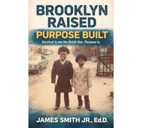 Brooklyn Born, Purpose Built: Survival is not the finish line, Purpose is.