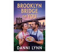 Brooklyn Bridge To You: 12 (The New York Love Stories)