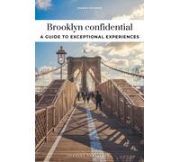 Brooklyn Confidential : Escape the Ordinary: authentic, hand-picked, exceptional experiences