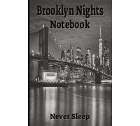 Brooklyn Nights: A Stylish 6x9 City Inspired Notebook Organizer For Ideas, Ambition, & Everyday Hustle