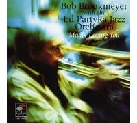 Brookmeyer, Bob - Madly Loving You