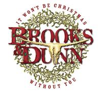 Brooks & Dunn - It Won't Be Christmas Without