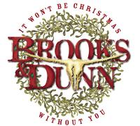 Brooks & Dunn - It Won't Be Christmas Without