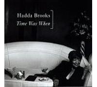 Brooks Hadda - Time Was Then