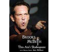 Brooks McBeth: This Ain't Shakespeare with Special Guest Joel McHale