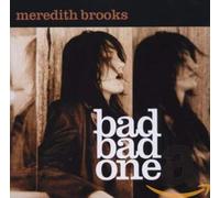 Brooks, Meredith - Bad Bad One