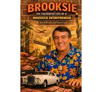 Brooksie: The colourful life of a maverick entrepreneur