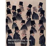 Brooks's 1764-2014: The Story of a Whig Club
