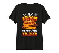 Broom Broke So Now I'm A Trucker Halloween Costume Premium T-Shirt