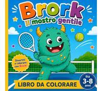 Brork il mostro gentile - Libricino da colorare: Libro da colorare per bambini dai 3 agli 8 anni | Disegni semplici e divertenti | Un simpatico mostro da colorare