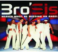Bro'Sis - Heaven must be missing an angel (4 versions)/This is too good to be true (2002)