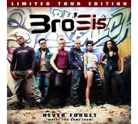 Bro'Sis - Never Forget - Limited Tour Edition