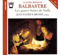 Brosse,Jean-Patrice - Les Quatre Suites de Noels pour Orgue