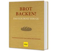 Baking Bread! The Golden from GU – Oven-Fresh Recipes to Shine and Enjoy