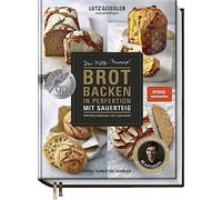 Hubertus Schüle – Baking Bread with Sourdough: The Plötz Principle — 60 Classic Breads – Hardback