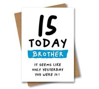 Brother 15th Birthday Card for Brother - 15 Today Seems Like Only Yesterday