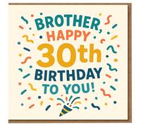 Brother 30th Birthday Card - Happy 30th Birthday To You - Colourful Confetti and Bold Typography Design - Milestone Age 30 Greeting Card for Brother