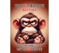 Brother 90th Birthday Card (Funny Grumpy Angry Monkey) - From Sister Sibling For Him Age Male Boy Man Animal Humour Greeting Blank Inside Envelope Included