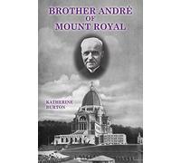 Brother André of Mount Royal