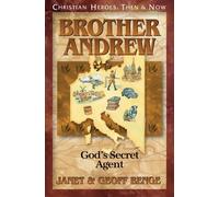 Brother Andrew: God's Secret Agent (Christian Heroes: Then & Now)