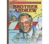 Brother Andrew: Taking Bibles to the World (Heroes for Young Readers)