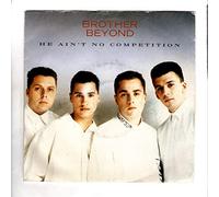 Brother Beyond - He Ain't No Competition / Call Me Lonely [7" Vinyl]