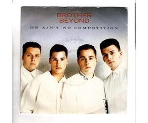 Brother Beyond - He Ain't No Competition / Call Me Lonely [7" Vinyl]