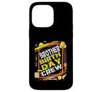 Brother Birthday Crew Construction Birthday Party Case for iPhone 14 Pro Max